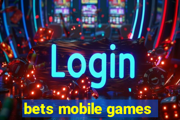 bets mobile games